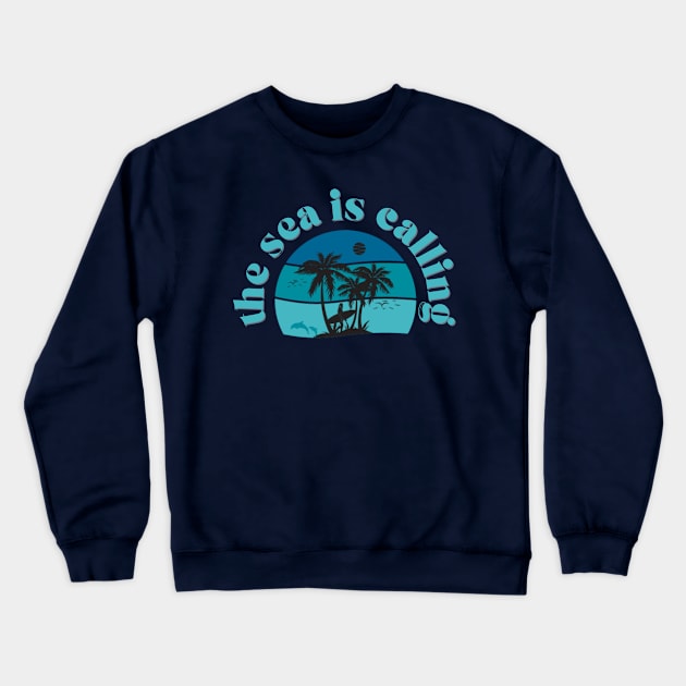 The Sea Is Calling Crewneck Sweatshirt by THINK. DESIGN. REPEAT.